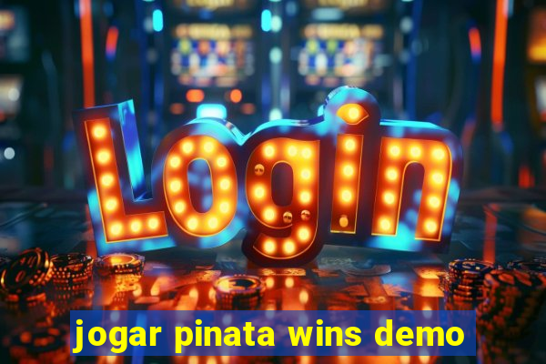 jogar pinata wins demo